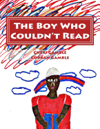 The Boy Who Couldn't Read: A Child's Story of Dyslexia