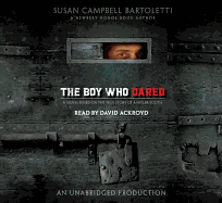 The Boy Who Dared - Bartoletti, Susan Campbell, and Ackroyd, David (Read by)