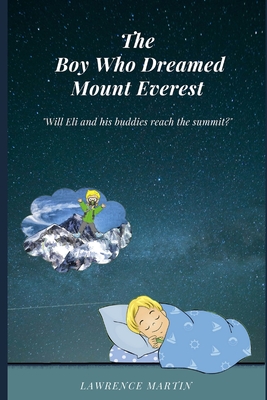 The Boy Who Dreamed Mount Everest - Martin, Lawrence