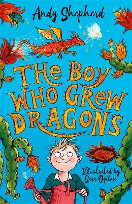 The Boy Who Grew Dragons (The Boy Who Grew Dragons 1) - Shepherd, Andy