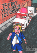 The Boy Who Hated Ice Cream