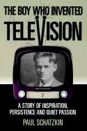 The Boy Who Invented Television