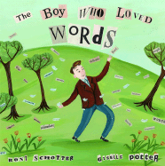 The Boy Who Loved Words - Schotter, Roni