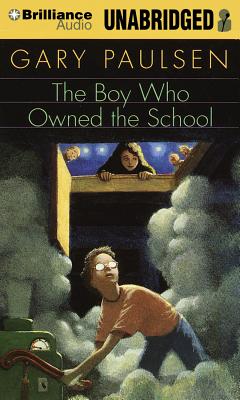 The Boy Who Owned the School - Paulsen, Gary, and Podehl, Nick (Read by)