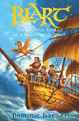 The Boy Who Set Sail on a Questionable Quest - Barker, Dominic