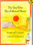 The Boy Who Was Followed Home