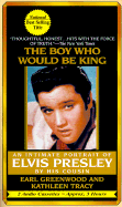 The Boy Who Would Be King: An Intimate Portrait of Elvis Presley by His Cousin - Greenwood, Earl (Read by), and Tracy, Kathleen