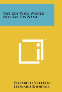 The boy who would not say his name