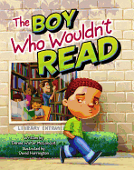 The Boy Who Wouldn't Read
