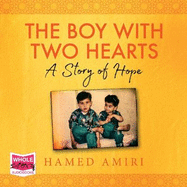 The Boy with Two Hearts: A Story of Hope