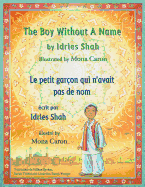 The Boy Without a Name -- Le Petit gar?on qui n'avait pas de nom: English-French Edition