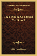 The Boyhood of Edward MacDowell
