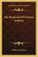 The Boyhood Of Famous Authors