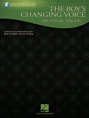 The Boy's Changing Voice - Walters, Richard (Compiled by)
