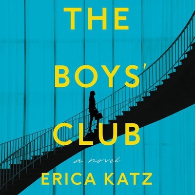 The Boys' Club - Katz, Erica, and Whelan, Julia (Read by)