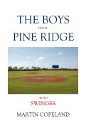 The Boys from Pine Ridge with Swinger