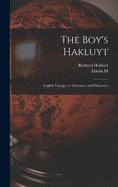 The Boy's Hakluyt: English Voyages of Adventure and Discovery