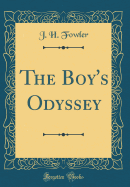 The Boy's Odyssey (Classic Reprint)