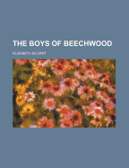 The Boys of Beechwood - Eiloart, Elizabeth