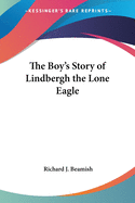 The Boy's Story of Lindbergh the Lone Eagle