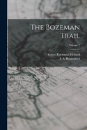 The Bozeman Trail; Volume 2