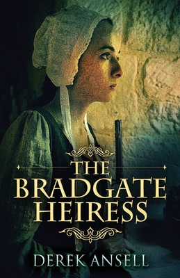 The Bradgate Heiress - Ansell, Derek