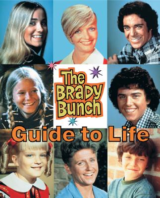 The Brady Bunch Guide to Life - Ruditis, Paul
