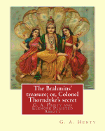 The Brahmins' Treasure; Or, Colonel Thorndyke's Secret, by G. A. Henty,: Illustrated By: Elenore Plaisted Abbott (1875 - 1935) Was an American Book Illustrator, Scenic Designer, and Painter. She Illustrated Early 20th-Century Editions of Grimm's Fairy...