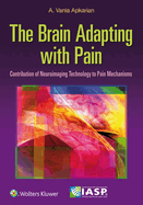 The Brain Adapting with Pain: Contribution of Neuroimaging Technology to Pain Mechanisms