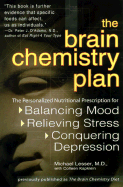 The Brain Chemistry Plan - Lesser, Michael, M.D., and Kapklein, Colleen J