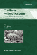 The Brain Without Oxygen: Causes of Failure-Physiological and Molecular Mechanisms for Survival