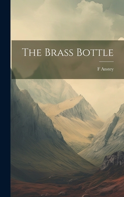 The Brass Bottle - Anstey, F