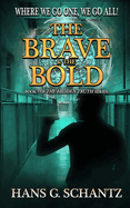 The Brave and the Bold: Book 3 of the Hidden Truth