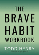 The Brave Habit Workbook