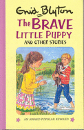 The Brave Little Puppy and Other Stories - Blyton, Enid