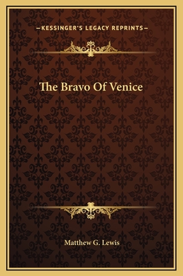 The Bravo of Venice - Lewis, Matthew G