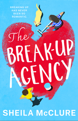 The Break-Up Agency - McClure, Sheila