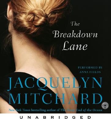 The Breakdown Lane CD - Mitchard, Jacquelyn, and Fields, Anna (Read by)