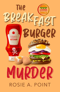 The Breakfast Burger Murder: A small town cozy mystery