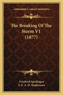 The Breaking Of The Storm V1 (1877)