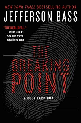 The Breaking Point: A Body Farm Novel - Bass, Jefferson