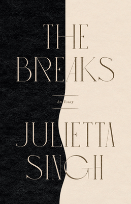 The Breaks - Singh, Julietta