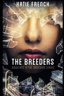The Breeders: (A Young Adult Dystopian Romance)