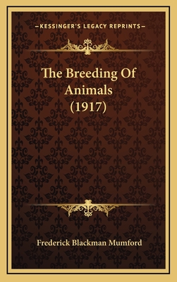 The Breeding of Animals (1917) - Mumford, Frederick Blackman