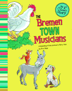 The Bremen Town Musicians: A Retelling of the Grimm's Fairy Tale