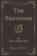 The Brentons (Classic Reprint)