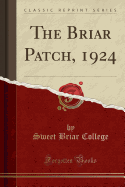 The Briar Patch, 1924 (Classic Reprint)