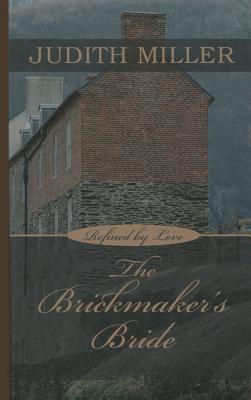 The Brickmaker's Bride - Miller, Judith
