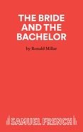 The Bride and Bachelor: Play