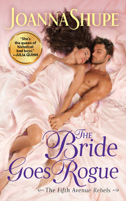 The Bride Goes Rogue - Shupe, Joanna